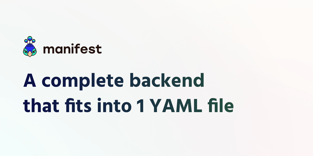 Manifest - Effortless Backends